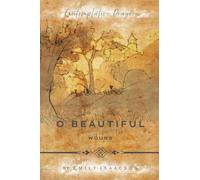 O Beautiful Wound