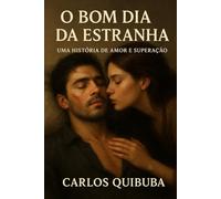 O Bom Dia da Estranha: UMA HISTÓRIA DE AMOR E SUPERAÇÃO