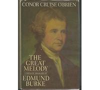 O′brien: The Great Melody (cloth): A Thematic Biography of Edmund Burke
