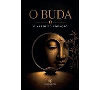 O Buda: O Vazio do Coração
