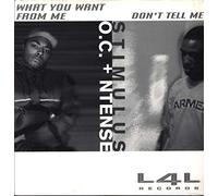 O.C. - What You Want From Me / Don't Tell Me