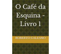 O Café da Esquina - Livro 1