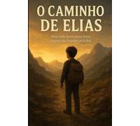 O Caminho de Elias: Volume 1