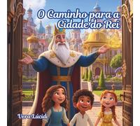 O CAMINHO PARA A CIDADE DO REI