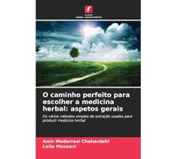 O caminho perfeito para escolher a medicina herbal: aspetos gerais