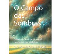 O Campo das Sombras: Quando o silêncio se torna mais perigoso do que a rebelião