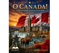 O Canada!: A Canadian History Puzzle & Activity Book (Brain Sprout Puzzle & Activity Series)