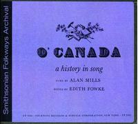 O' Canada: a History in Song by Alan Mills