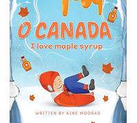 O Canada I Love Maple Syrup