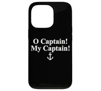 O CAPTAIN! MY CAPTAIN! WALT WHITMAN POEM QUOTE ANCHOR Case for iPhone 13 Pro