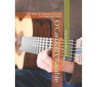 O’Carolan’s Ramble: The Music of Turlough O’Carolan For Fingerstyle Guitar