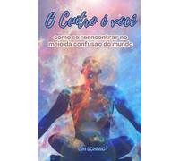 O Centro é Você: como se reencontrar no meio da confusão do mundo