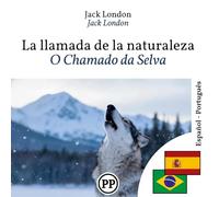 O Chamado da Selva: livro bilíngue espanhol português (para aprender espanhol)