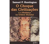 O Choque das Civilizações e a Mudança na Ordem Mundial (Portuguese Edition)