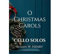 O Christmas Carols: CELLO SOLOS