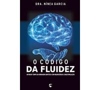 O Código da Fluidez: Um Novo Tempo da Drenagem Linfática com Neurociência e Bioestimulação