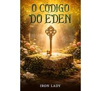 O CÓDIGO DO ÉDEN