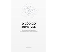 O Código Invisível: Os 7 padrões ocultos que separam os que vencem dos que apenas sobrevivem