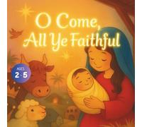 O Come, All Ye Faithful (18th c.; Latin: Adeste Fideles)