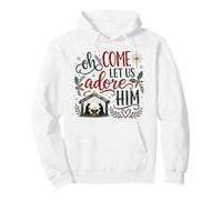 O Come Let Us Adore Him Holy Family Christmas Faith Believer Pullover Hoodie