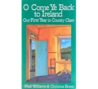 O Come Ye Back To Ireland: Our First Year in County Clare
