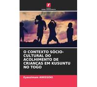O Contexto Sócio-Cultural Do Acolhimento de Crianças Em Kusuntu No Togo