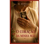 O Coração da Minha Mãe: Versão em português do Brasil (TRILOGIA RAÍZES)