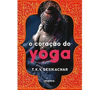 O Coração do Yoga