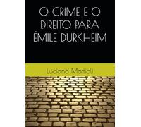 O CRIME E O DIREITO PARA ÉMILE DURKHEIM