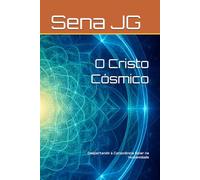 O Cristo Cósmico: Quem ficará na Nova Terra que está chegando - O Cordeiro Solar - A Transfiguração da Humanidade em Cristo