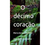 O Décimo Coração: Marca da lua crescente
