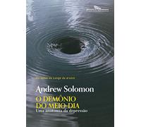 O demonio do meio-dia - Uma anatomia da depressao (Em Portugues do Brasil)