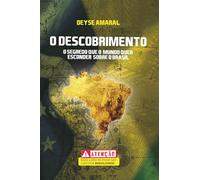 O DESCOBRIMENTO: O segredo que o mundo quer esconder sobre o Brasil (Versão Colorida)