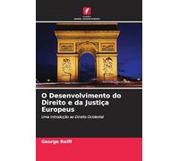 O Desenvolvimento do Direito e da Justiça Europeus: Uma Introdução ao Direito Ocidental