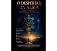 O Despertar da Alma: Os Segredos da Cabala e a Jornada pela Árvore da Vida, do autoconhecimento e a espiritualidade.