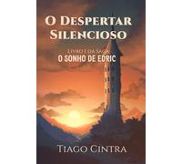 O Despertar Silencioso (O Sonho de Edric)