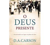 O Deus Presente: Encontrando Seu Lugar na História de Deus