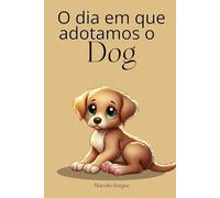 O dia em que adotamos o Dog (MB Infantil)
