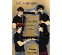 O dia em que descobri quem ele Era
