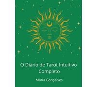 O Diário De Tarot Intuitivo Completo