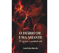 O DIÁRIO DE UMA AMANTE: A VOZ QUE A SOCIEDADE CALA