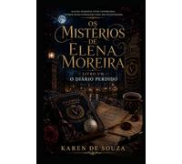 O Diário Perdido (Os Mistérios de Elena Moreira)