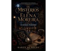 O Diário Perdido (Os Mistérios de Elena Moreira)