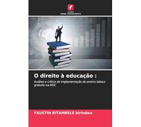 O direito à educação: Análise e crítica da implementação do ensino básico gratuito na RDC