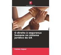 O direito à segurança humana no sistema jurídico da UA