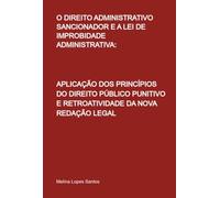 O Direito Administrativo Sancionador E A Lei De Improbidade