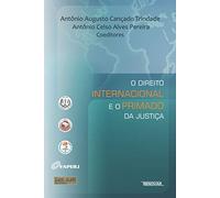 O Direito Internacional e o Primado da Justiça