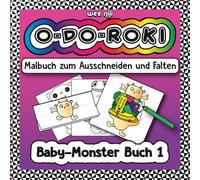 O-Do-Roki Baby-Monster Buch 1:: Entspannendes und Stressfreies Ausklapp- und Ausschneide-Malbuch mit Niedlichen Kleinen Monstern und Versteckten ... Ausschneide- und Falt-Überraschungsmalbuch)