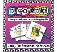 O-Do-Roki Pequeños Monstruos Libro 1:: Relajante y Antiestrés Libro para Colorear Desplegable y Recortable con Simpáticos Monstruitos y Mundos Ocultos