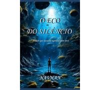 O ECO DO SILÊNCIO: O LIVRO QUE SUSSURRA SEGREDOS SOBRE VOCÊ